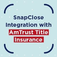 SnapClose Integration with AmTrust - Webinar - Graphic